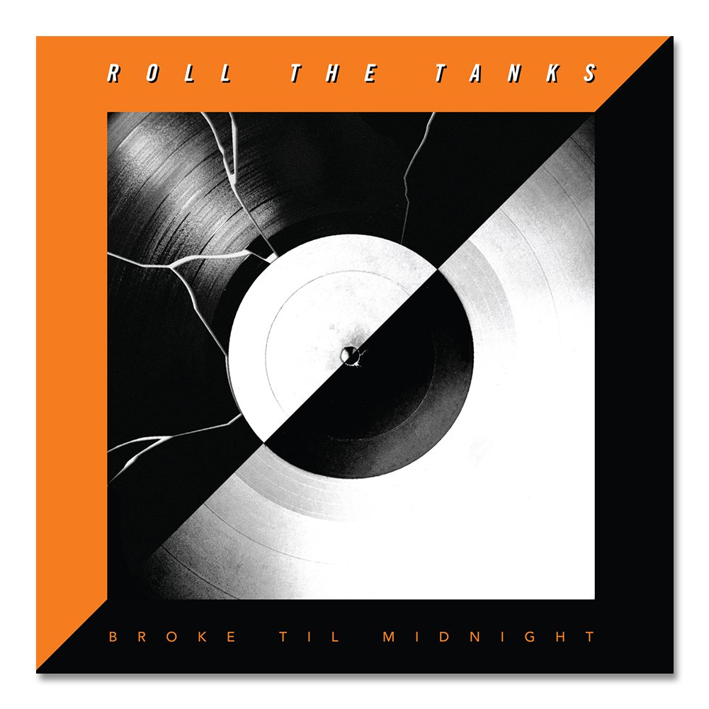 Roll The Tanks (Broke Til Midnight) CD